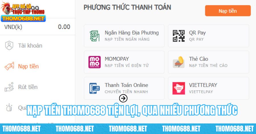 Nạp tiền tham gia THOMO688 qua nhiều phương thức trong tích tắc